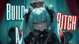 Nightcore - Build A B*tch by Bella Poarch (Lyric)