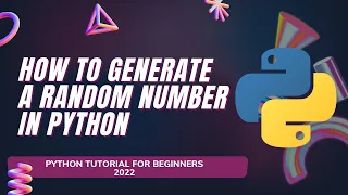 Python Tutorial - How to generate a random number in Python | Random Module