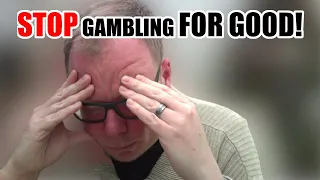 STOP Gambling TODAY & Stop RUINING Your Life NOW | Gambling Addiction Advice from a Former Addict