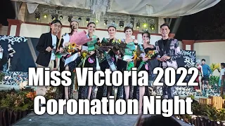 MISS VICTORIA 2022 GRAND CORONATION NIGHT/VICTORIA,TARLAC'S 167th FOUNDING ANNIVERSARY