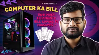 HOW MUCH ELECTRICITY BILL GAMING PC CONSUMES | FIND OUT YOUR GAMING PC ELECTRICITY BILL ?