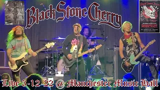 BLACK STONE CHERRY Live @ Manchester Music Hall FULL CONCERT 3-12-22 Lexington KY 60fps