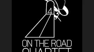 "All apologies" ON THE ROAD QUARTET