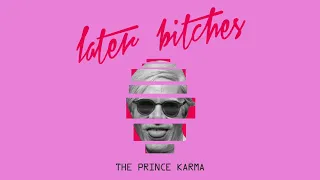 The Prince Karma - Later Bitches [Ultra Music]