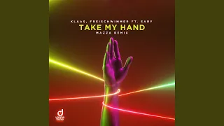 Take My Hand (Mazza Remix)