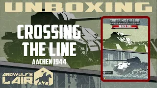 Unboxing | Crossing the Line Aachen 1944 (2022 2nd Edition from Vuca Simulations)