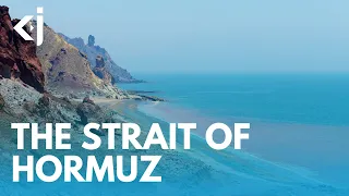 GEOPOLITICS of THE STRAIT OF HORMUZ - KJ VIDS