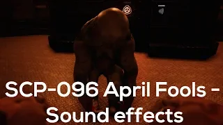 SCP-096 April Fools sound effects - SCP: Secret Laboratory