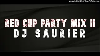 DJ SAURIER - RED CUP PARTY MIX II