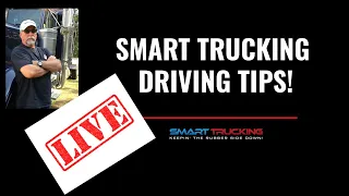 DRIVING TIPS!  | SMART TRUCKING LIVE STREAM