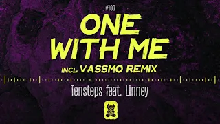 Tensteps feat. Linney - One With Me (Vassmo Remix)