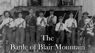 "The Battle of Blair Mountain"  100 Year Anniversary