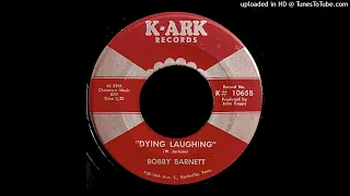 Bobby Barnett - Dying Laughing - K-Ark 45