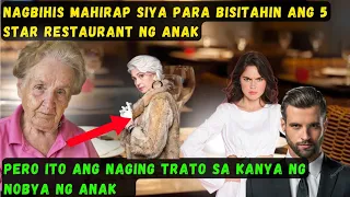 NAGBIHIS MAHIRAP SIYA PARA BISITAHIN ANG 5 STAR RESTAURANT NG ANAK, PERO ITO ANG NAGING TRATO SA KAN