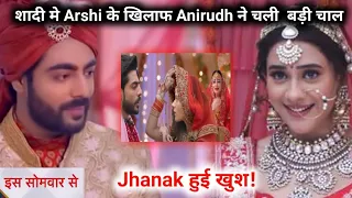 Jhanak Big Update-Today Episode-Anirudh Plays Double Game To Arshi In Marriage, Jhanak Happy