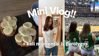 Mini Vlog’as!! + eurolyga | VLOG