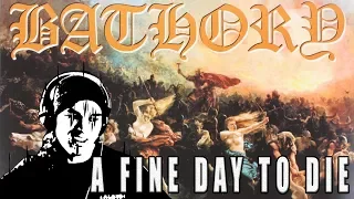 Bathory: A Fine Day To Die - REACTION!