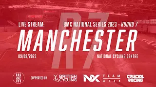 LIVE | BMX National Series 2023 Round 7 - Manchester Indoor