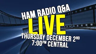 Your Questions Answered LIVE December 2021 - #HamradioQA