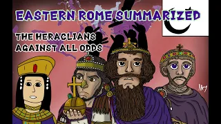 The Heraclians Against All Odds (Eastern Rome Summarized IX)