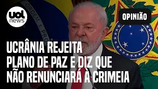 Ucrânia rejeita plano de paz de Lula e diz que não renunciará à Crimeia