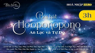 [3 giờ] Bài hát HO’OPONOPONO An Lạc và Tự Do | Bầu Trời Bên Trong