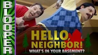 HELLO NEIGHBOR - Bloopers from "What's In Your Basement!"
