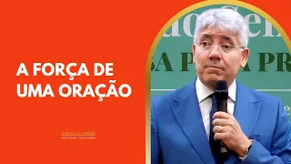 A FORÇA DE UMA ORAÇÃO - Hernandes Dias Lopes