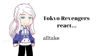 Tokyo Revengers react to tiktoks 4/4 [Alltake]