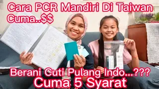 SHARING..!! CARA PCR MANDIRI DI TAIWAN//5 SYARAT PCR MANDIRI DI TAIWAN//Daily Vlog