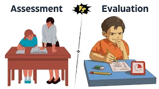 Assessment Vs Evaluation: What's The Difference?