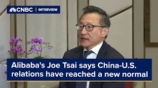 Alibaba's Joe Tsai says China-U.S. relations have reached a new normal