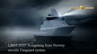 LIMA 2023: Kongsberg from Norway unveils Vanguard system