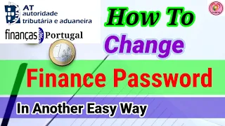 How To Change Finance Password In A New Way | Portugal Info | Finance Portugal