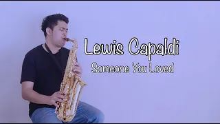 Someone You Loved - Lewis Capaldi - (Saxophone Cover by Anrianka)