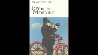 P.G. Wodehouse  -  Joy in the Morning (1946) Audiobook. Complete & Unabridged.