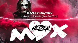 Hardtekk | HEtZEr x Maytrixx | Hate it or Love it Live SETCUT | 1.3.1.2Records / DREIZEHNZWÖLFER