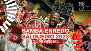 SALGUEIRO Carnaval 2023 - Sambas de Enredo - Clipe Oficial