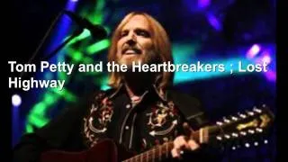 Tom Petty and the Heartbreakers ; Lost Highway