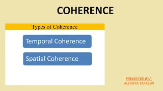 COHERENCE & TYPES OF COHERENCE