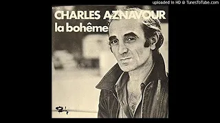 Charles Aznavour - La Bohème