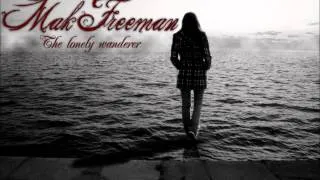 Mak Freeman - The lonely wanderer