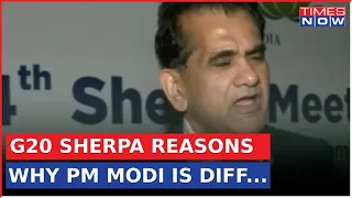 G20 Sherpa Amitabh Kant Calls 'PM Modi's Leadership Unique!' & Proves It With Evidence | Delhi G20