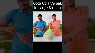 coca cola vs salt in large balloon 🎈| what will happen #short #crazy XYZ