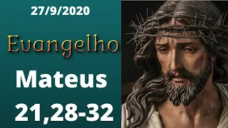 EVANGELHO - MATEUS 21,28-32 (COM REFLEXÃO)