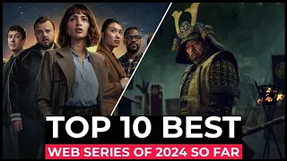 Top 10 New Web Series Released In 2024 | Best Series Of 2024 So Far | New Web Series 2024