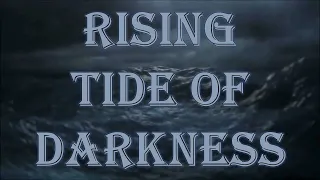 Rising Tide of Darkness