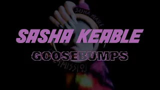 Sasha Keable - Goosebumps (Lyric Video)