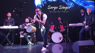 SERGO SINGER - Ara vay vay / NEW Popurri / Ара вай вай Попури