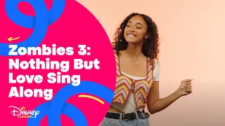 ZOMBIES 3: Nothing But Love - Versión Sing-Along | Disney Channel Oficial